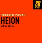 cover: Heion - Superbreak Presents Heion: Disco Edits