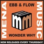 cover: Ebb & Flow - Wonder Why