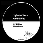 cover: Sylvain Sturn - Or Will You