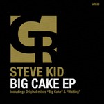 cover: Steve Kid - Big Cake EP