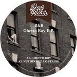 cover: B&b - Ghetto Boy EP