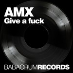 cover: Amx - Give A Fuck