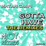 cover: Matan Caspi - Gotta Have (remixes)