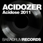 cover: Acidozer - Acidose 2011 EP