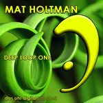 cover: Mat Holtmann - Deep Loop One