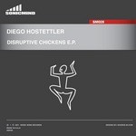 cover: Diego Hostettler - Disruptive Chickens EP