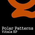 cover: Polar Patterns - Vitals EP