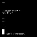 cover: Pierre Deutschmann - Name Of My DJ