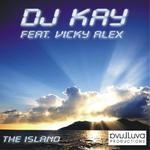 cover: Dj Kay|Vicky Alex - The Island