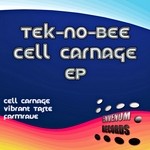 cover: Tek No Bee - Cell Carnage EP