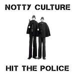 cover: Notty Culture - Hit The Police