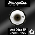 cover: Angel Pina - And Other EP