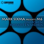 cover: Mark Sixma Pres M6 - Unspoken