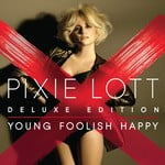 cover: Pixie Lott - Young Foolish Happy (Deluxe Edition)