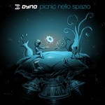 cover: Dyno - Picnic Nello Spazio