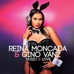 cover: Gino Vanz|Moncada, Reina - Music & Love