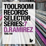 cover: Various|D Ramirez - Toolroom Records Selector Series: 7 D Ramirez (unmixed tracks)