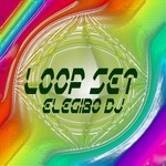 cover: Elegibo Dj - Loop Set