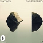 cover: Sergio Santos - Spaceships On The beach