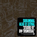 cover: Subliminal & Alxr & Lethal - Studio 97/Dismissal