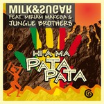 cover: Jungle Brothers|Milk & Sugar|Miriam Makeba - Hi A Ma (Pata Pata)