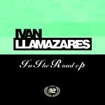 cover: Ivan Llamazares - In The Road EP