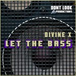 cover: Divine X - Let The Bass