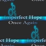 cover: Imperfect Hope - Once Again