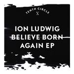 cover: Ion Ludwig - Believe Born Again EP