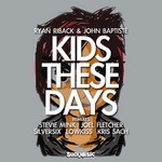 cover: Riback, Ryan|John Baptiste - Kids These Days