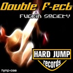 cover: Double F-ect - Fuckin Society