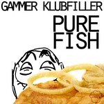 cover: Gammer & Klubfiller - Pure Fish