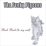 cover: The Funky Pigeons - Back Back (To My Soul)