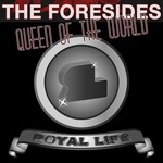 cover: The Foresides - Queen Of The World