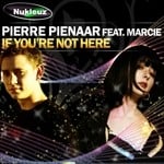 cover: Marcie|Pienaar, Pierre - If You're Not Here