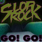 cover: Slop Rock - Go! Go!