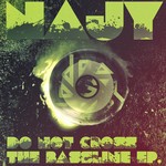 cover: Najy - Do Not Cross The Bassline EP