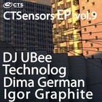 cover: Dj Ubee|Technolog|Dima German|Igor Graphite - CTSensors EP Vol 9