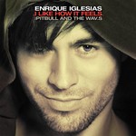 cover: Enrique Iglesias|Pitbull|The Wavs - I Like How It Feels (Remixes)