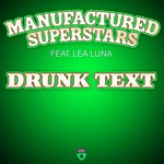 cover: Manufactured Superstars|Lea Luna - Drunk Text