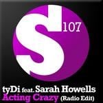 cover: Tydi|Sarah Howells - Acting Crazy (radio edit)