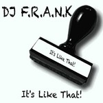 cover: Dj Frank - It's Like That!