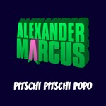 cover: Alexander Marcus - Pitschi Pitschi Popo