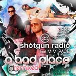 cover: Shotgun Radio|Mimi Page - A Bad Place (remixed)