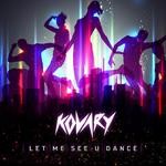 cover: Kovary - Let Me See U Dance EP