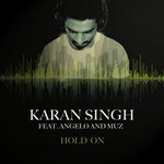 cover: Karan Singh|Angelo|Muz - Hold On (Explicit)