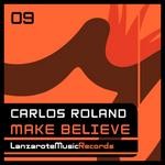 cover: Carlos Roland - Make Believe