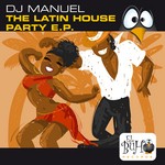 cover: Dj Manuel - The Latin House Party EP