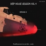 cover: Brian X - Deep House Session Vol 4