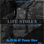 cover: Adm|Tony Dee - Life Stolen